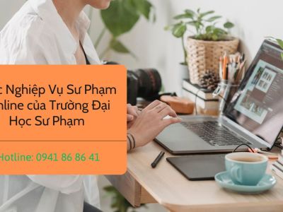 Học Nghiệp Vụ Sư Phạm Online của Trường Đại Học Sư Phạm