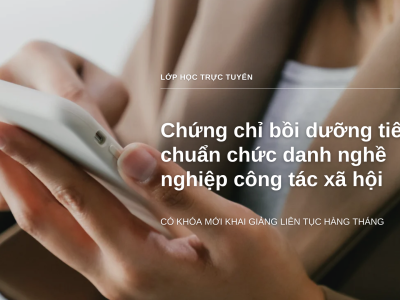 Chứng chỉ bồi dưỡng tiêu chuẩn chức danh nghề nghiệp công tác xã hội